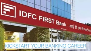 Kickstart Your Banking Career: IDFC FIRST Bank Hiring Associate Relationship Managers Across India 2025
