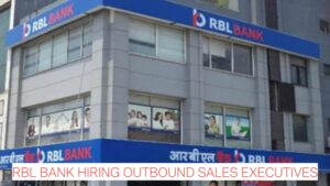 RBL Bank Hiring Outbound Sales Executives in Gurgaon | Freshers & Experienced Apply