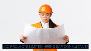 LCC Projects Limited Hiring SAP Consultants in Ahmedabad | FICO, MM, PS & SD Jobs