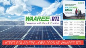 Latest Solar EPC Jobs 2026 at Waaree RTL | Walk-In Interview for Civil, Electrical, QC, EHS & Project Roles