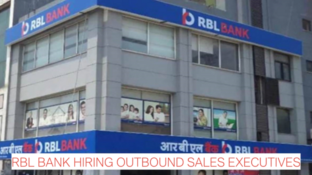 RBL Bank Hiring Outbound Sales Executives in Gurgaon | Freshers & Experienced Apply