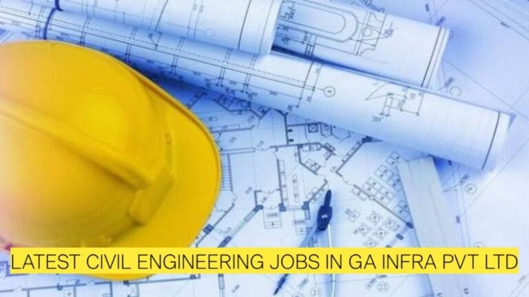 Latest Civil Engineering Jobs in GA Infra Pvt Ltd | Apply for Site Supervisor & QS Engineer Roles in Jaipur & UP