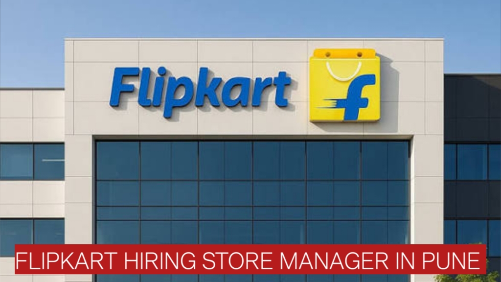 Flipkart Hiring Store Manager in Pune | Walk-In Interview 28 March 2026 | Apply Now