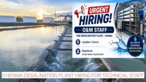 Water Treatment Jobs 2026: Chennai Desalination Plant Hiring for Technical Staff