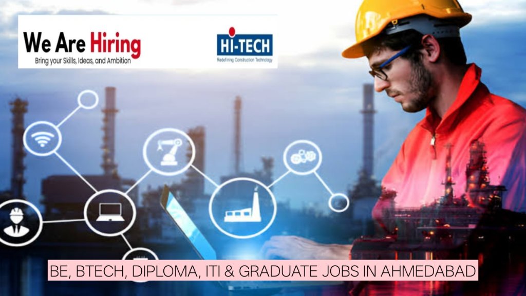 Hi-Tech Recruitment 2026: BE, BTech, Diploma, ITI & Graduate Jobs in Ahmedabad