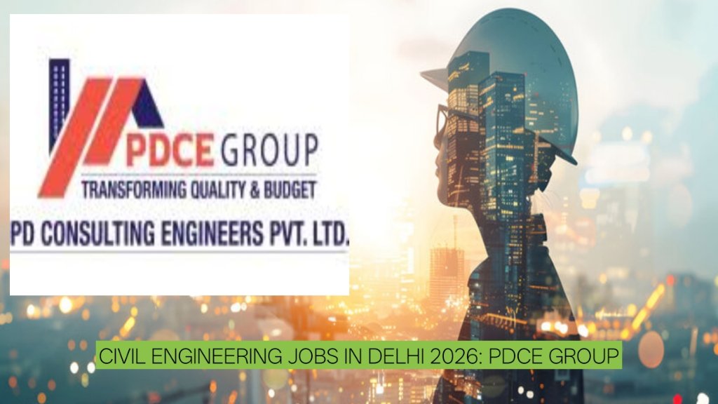Civil Engineering Jobs in Delhi 2026: PDCE Group 30 Vacancy Recruitment