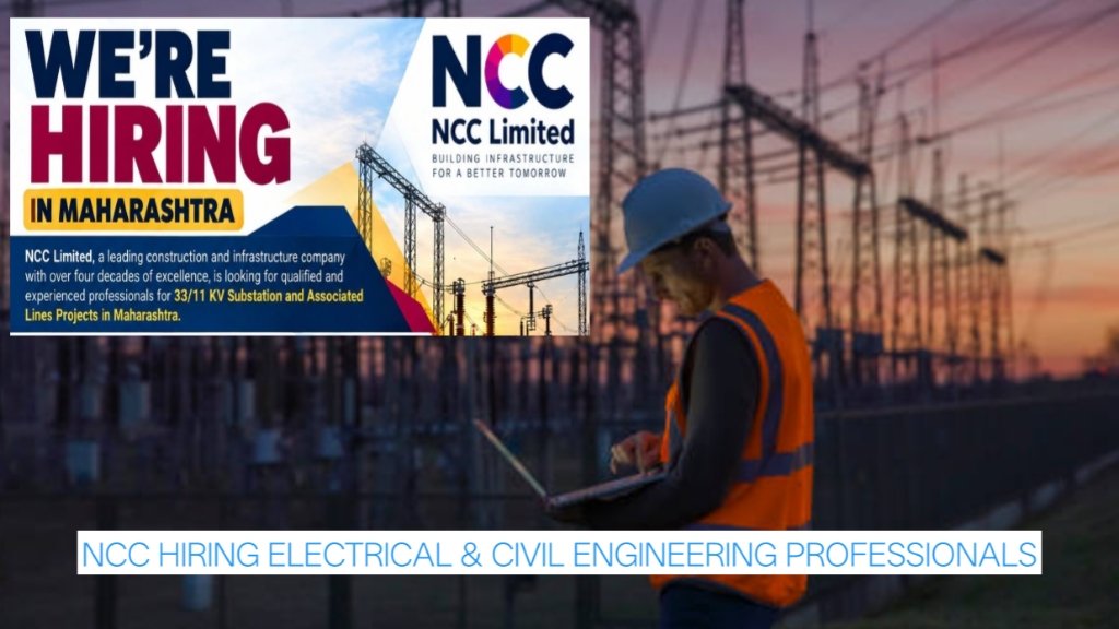 33/11 KV Substation Jobs 2026: NCC Hiring Electrical & Civil Engineering Professionals
