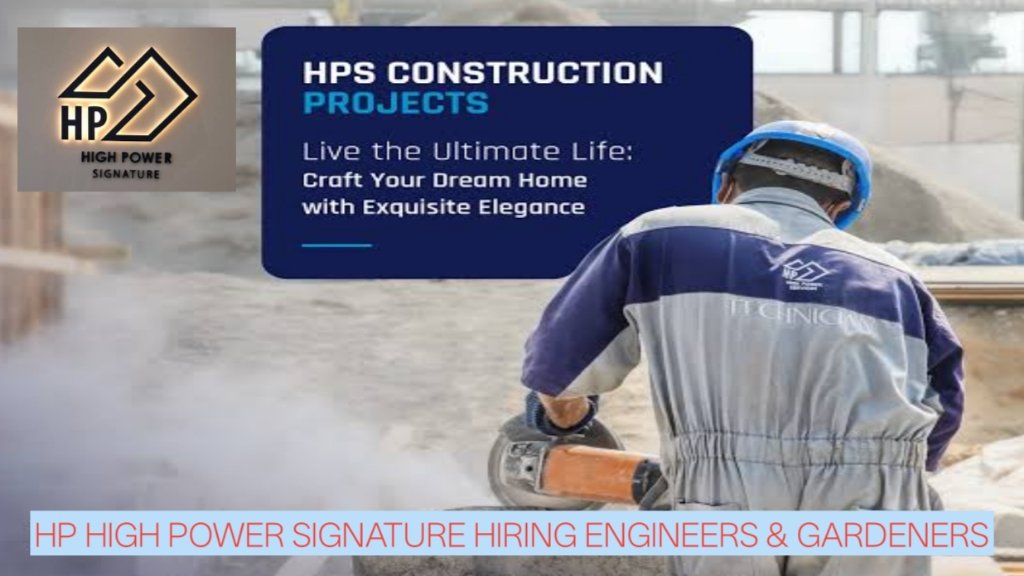 UAE Construction Jobs 2026: HP High Power Signature Hiring Engineers & Gardeners