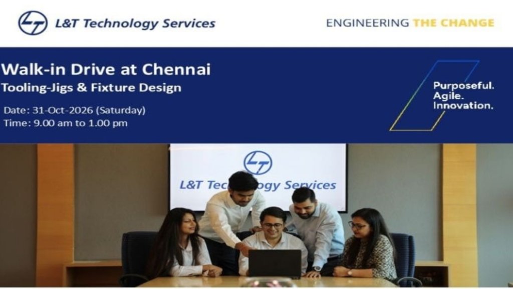 L&T Technology Services Walk-In Interview 2026: Tooling, Jigs & Fixture Design Engineer Jobs in Chennai on 31 October